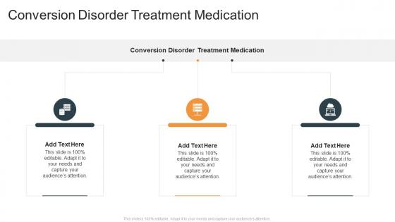 Conversion Disorder Treatment Medication In Powerpoint And Google Slides Cpb