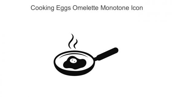 Cooking Eggs Omelette Monotone Icon In Powerpoint Pptx Png And Editable Eps Format