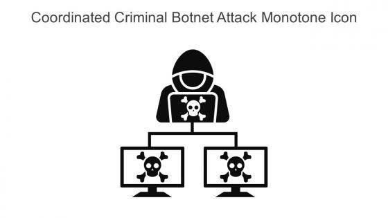 Coordinated Criminal Botnet Attack Monotone Icon In Powerpoint Pptx Png And Editable Eps Format