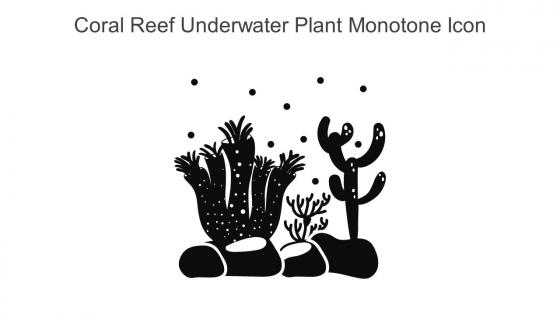Coral Reef Underwater Plant Monotone Icon In Powerpoint Pptx Png And Editable Eps Format