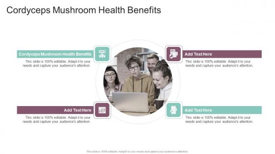 Cordyceps Mushroom Health Benefits In Powerpoint And Google Slides Cpb
