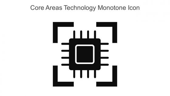 Core Areas Technology Monotone Icon In Powerpoint Pptx Png And Editable Eps Format