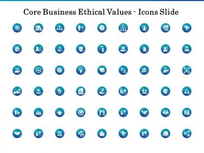 Core business ethical values icons slide ppt presentation gallery skills