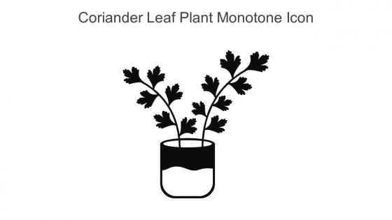 Coriander Leaf Plant Monotone Icon In Powerpoint Pptx Png And Editable Eps Format