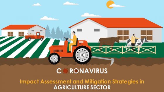 Coronavirus impact assessment and mitigation strategies in agriculture sector complete deck