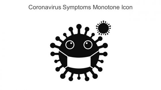 Coronavirus Symptoms Monotone Icon In Powerpoint Pptx Png And Editable Eps Format