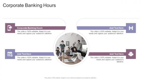 Corporate Banking Hours In Powerpoint And Google Slides Cpb