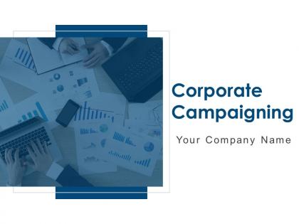 Corporate campaigning powerpoint presentation slides