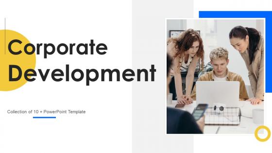 Corporate Development Powerpoint Ppt Template Bundles