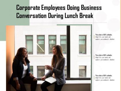 Corporate employees doing business conversation during lunch break