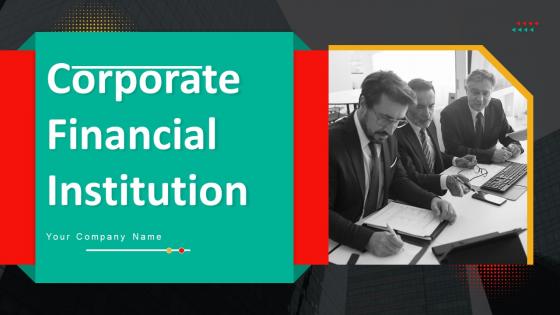 Corporate Financial Institution Powerpoint Ppt Template Bundles