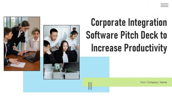 Corporate Integration Software Pitch Deck To Increase Productivity Ppt Template