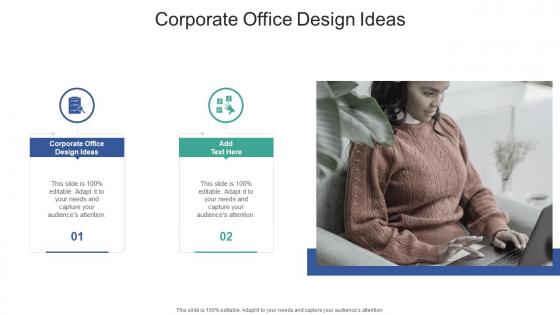 Corporate Office Design Ideas In Powerpoint And Google Slides Cpb