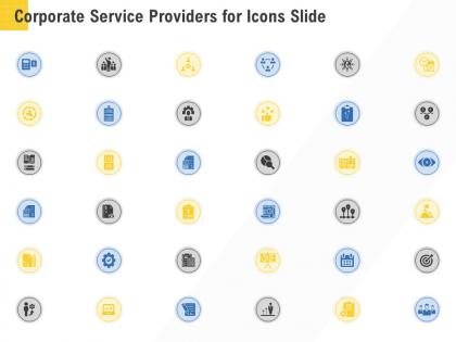 Corporate service providers for icons slide ppt powerpoint presentation portfolio styles