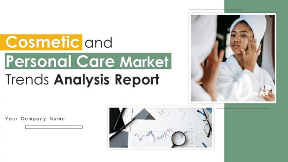 Cosmetic And Personal Care Market Trends Analysis Report IR CD V