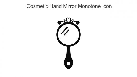 Cosmetic Hand Mirror Monotone Icon In Powerpoint Pptx Png And Editable Eps Format