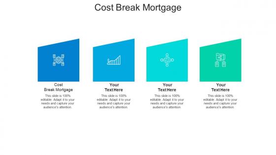 Cost break mortgage ppt powerpoint presentation model slide portrait cpb