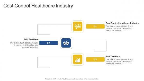Cost Control Healthcare Industry In Powerpoint And Google Slides Cpb