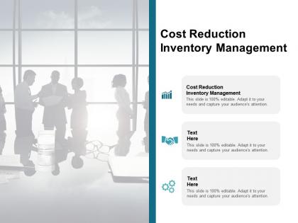 Cost reduction inventory management ppt powerpoint presentation portfolio cpb