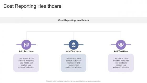 Cost Reporting Healthcare In Powerpoint And Google Slides Cpb