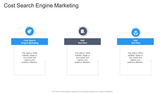 Cost Search Engine Marketing In Powerpoint And Google Slides Cpb