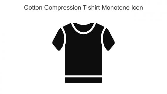 Cotton Compression T Shirt Monotone Icon In Powerpoint Pptx Png And Editable Eps Format