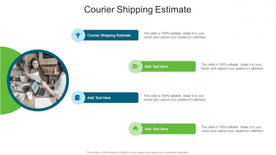 Courier Shipping Estimate In Powerpoint And Google Slides Cpb