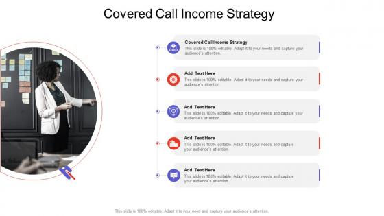 Covered Call Income Strategy In Powerpoint And Google Slides Cpb