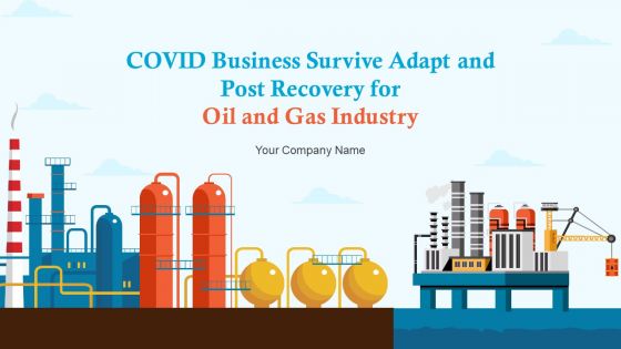 Covid business survive adapt and post recovery for oil and gas industry complete deck