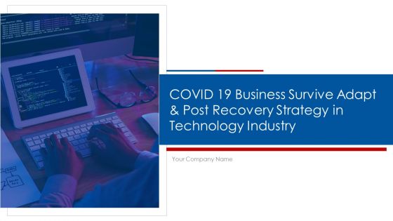 Covid business survive adapt and post recovery for technology industry powerpoint presentation slides