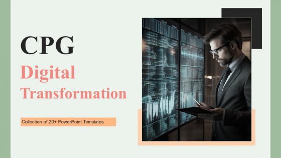 CPG Digital Transformation Powerpoint Ppt Template Bundles