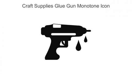 Craft Supplies Glue Gun Monotone Icon In Powerpoint Pptx Png And Editable Eps Format