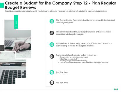 Create a budget for the company step 12 plan regular budget reviews ppt slides gallery