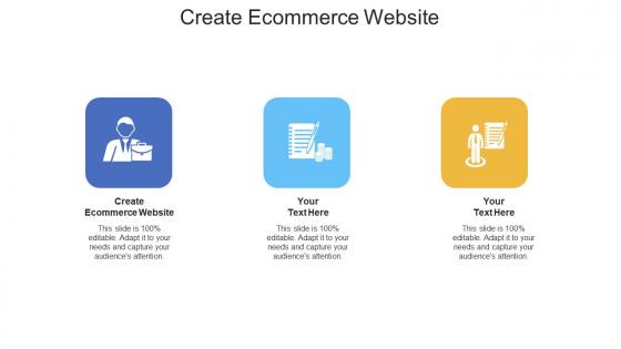 Create ecommerce website ppt powerpoint presentation slides template cpb