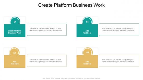 Create Platform Business Work In Powerpoint And Google Slides Cpb