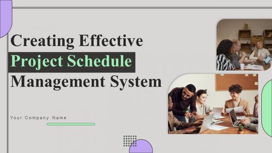 Creating Effective Project Schedule Management System Complete Deck