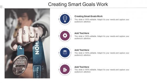 Creating Smart Goals Work In Powerpoint And Google Slides Cpb