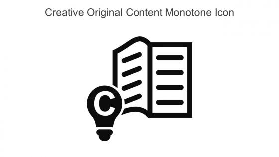 Creative Original Content Monotone Icon In Powerpoint Pptx Png And Editable Eps Format