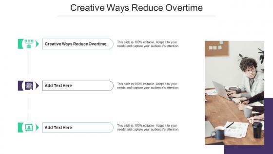 Creative Ways Reduce Overtime In Powerpoint And Google Slides Cpb