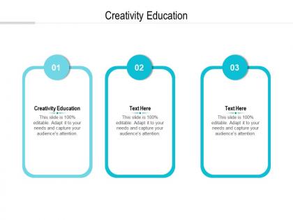 Creativity educationcpb ppt powerpoint presentation outline vector cpb