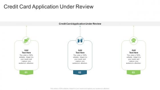 Credit Card Application Under Review In Powerpoint And Google Slides Cpb
