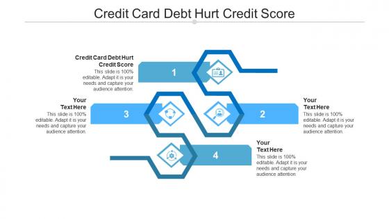 Credit card debt hurt credit score ppt powerpoint presentation infographics structure cpb