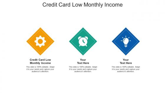 Credit card low monthly income ppt powerpoint presentation diagram templates cpb