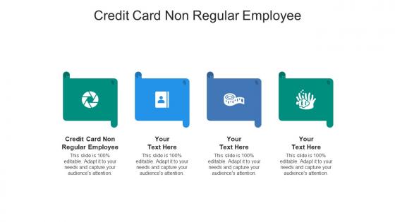 Credit card non regular employee ppt powerpoint presentation pictures display cpb