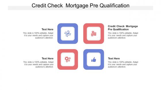 Credit check mortgage pre qualification ppt powerpoint presentation ideas portrait cpb