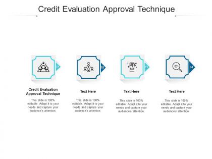 Credit evaluation approval technique ppt powerpoint presentation infographics deck cpb