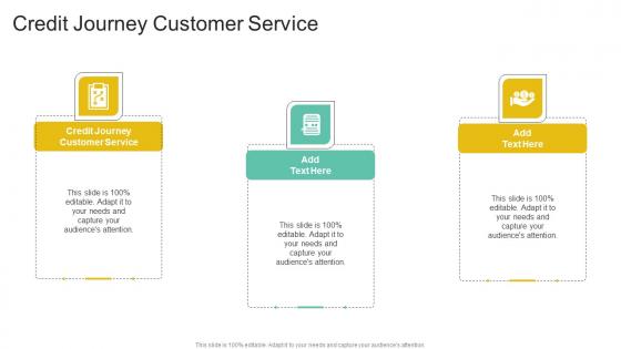 Credit Journey Customer Service In Powerpoint And Google Slides Cpb
