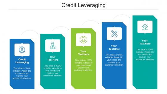 Credit Leveraging Ppt Powerpoint Presentation Summary Topics Cpb