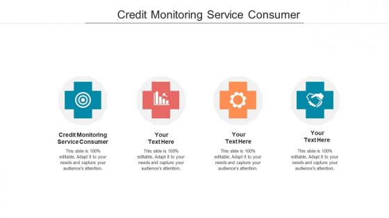 Credit monitoring service consumer ppt powerpoint presentation file demonstration cpb