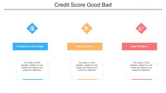 Credit Score Good Bad Ppt Powerpoint Presentation Gallery Outfit Cpb